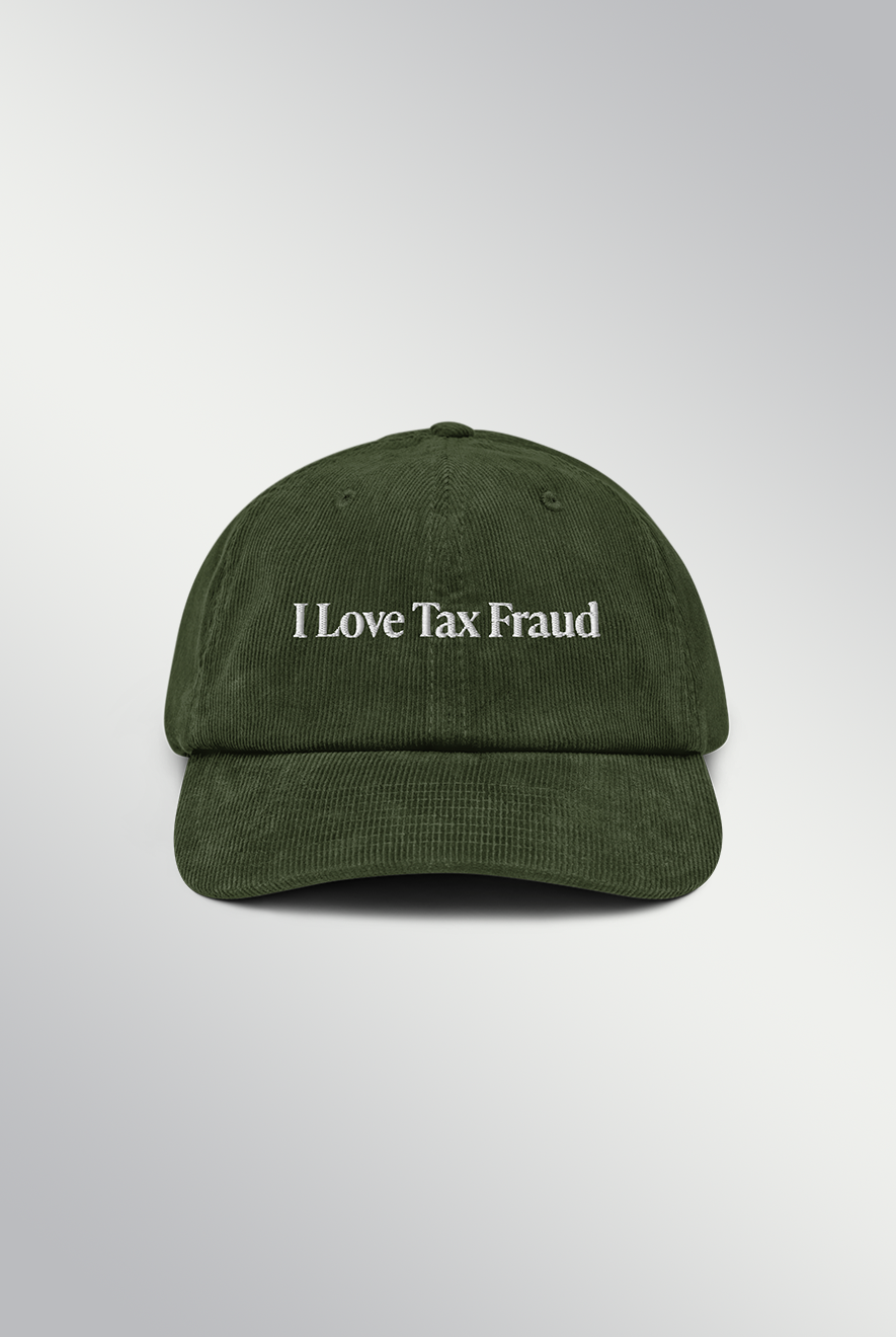 I Love Tax Fraud - Hat
